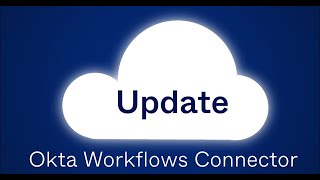 Okta Workflows Connector Update