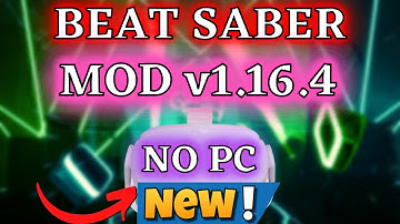 Beat Saber MODS for LATEST Version 1.16.4 NO PC OCULUS QUEST 2