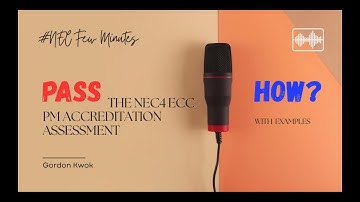NEC Few Minutes | How to Get a Pass | NEC ECC PM Assessment | Gordon Kwok