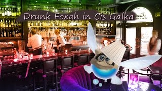 Drunk Foxah In Cis Galka