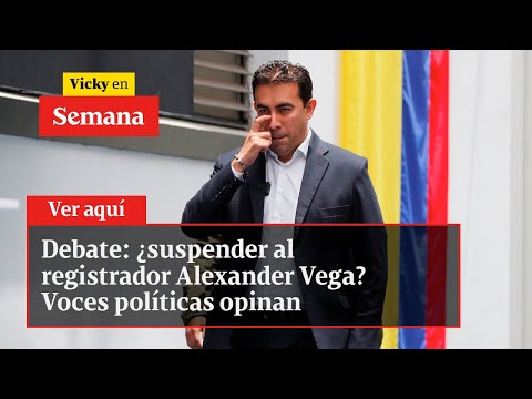 🔴 Debate: ¿suspender al registrador Alexander Vega? Voces políticas opinan