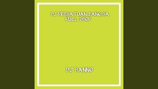 Dj Persatuan Bangsa Full Drop (Remix)