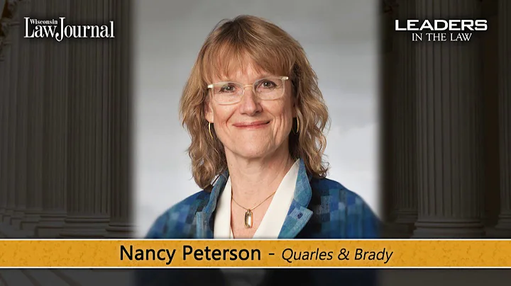 Leaders in the Law - Nancy Peterson - Quarles & Br...