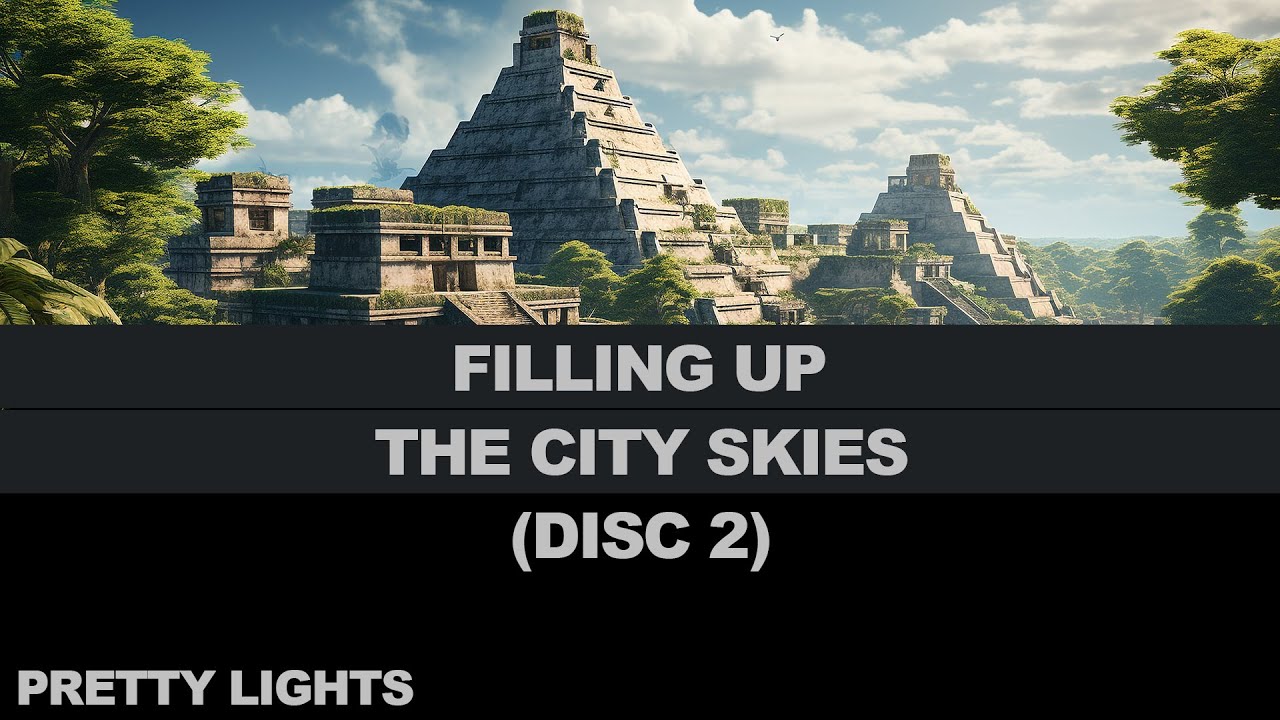 Disc 2 - Filling Up the City Skies - FULL ALBUM - 2008 - Pretty Lights - Studio Album - Radio Mix