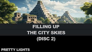 Disc 2 - Filling Up the City Skies - FULL ALBUM - 2008 - Pretty