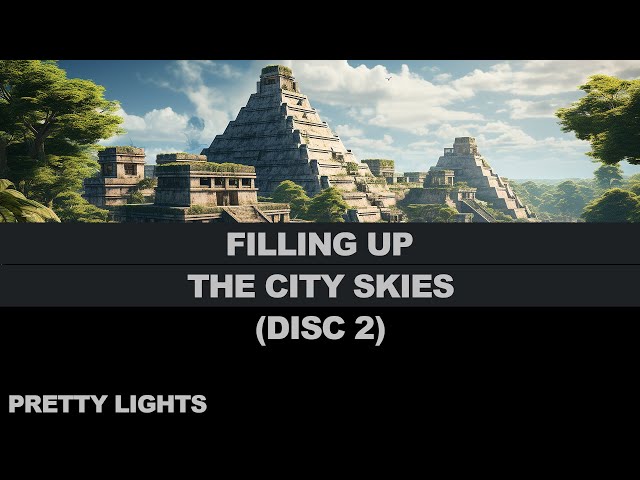 Disc 2 - Filling Up the City Skies - FULL ALBUM - 2008 - Pretty