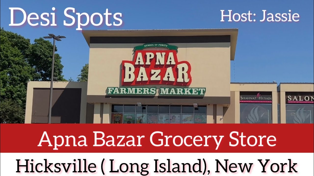 Apna Bazar, Indian Grocery Store, Hicksville, New York (U.S.A.), SUBSCRIBE to DESI SPOTS!!