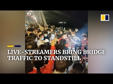Live-streamers bring bridge traffic to standstill in China
