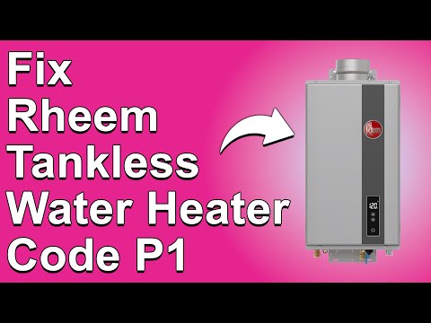 How To Fix Rheem Tankless Water Heater Code P1 (What Causes It, And How To Solve - Best Solution)