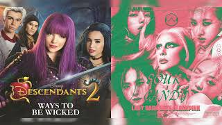 Sour Candy/Ways To Be Wicked (Mashup) - Lady Gaga - BLACKPINK - Descendants 2