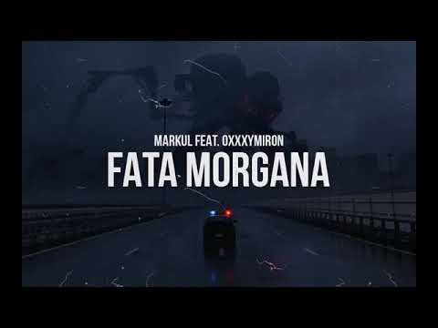 Markul ft  Oxxxymiron   FATA MORGANA Audio