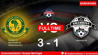 🔴LIVE: YANGA SC ( 3 - 1 ) GWAMBINA FC, Aprili 20, 2021.
