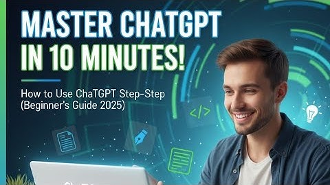 How to Use ChatGPT Step-by-Step for Beginners (2025 Tutorial) Chatgpt Learning AI
