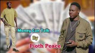 Money Can Talk By Pioth peace New Song South Sudan Music 2025 Dwjp TV 