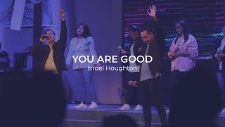 You Are Good (Originally Israel Houghton) - Lighthouse Christian Community