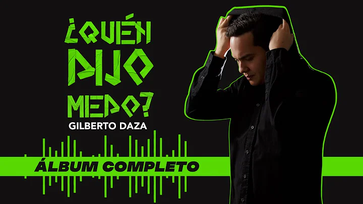 Gilberto Daza - Quin Dijo Miedo? - lbum completo (...