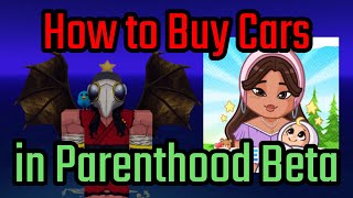 How to Buy Cars in Parenthood Beta