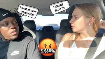 TELLING MY GF I WANT AN OPEN RELATIONSHIP TO SEE HOW SHE REACTS !