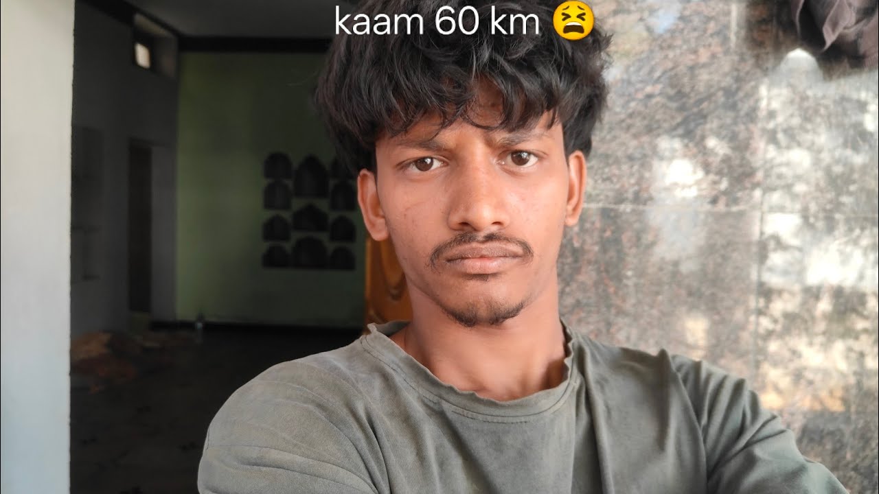 Kaam 60 km jana hai ana hai 