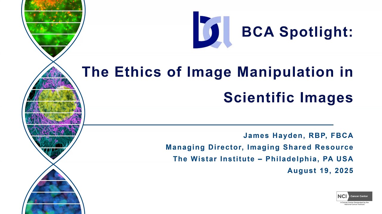 The Ethics of Image Manipulation in Scientific Images   James Hayden RBP FBCA