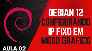 AULA 2 - Debian 12 - Como configurar  IP fixo no modo gráfico | #debian #linux