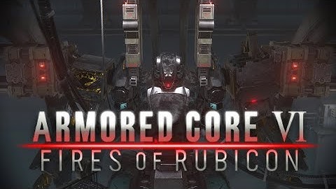 Armored Core VI: The Fires of Rubicon - NG+ Part 2