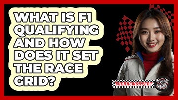 What Is F1 Qualifying And How Does It Set The Race Grid? - The Racing Xpert