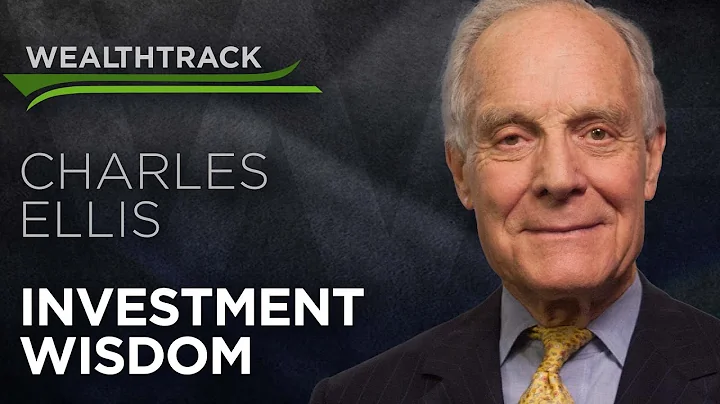 The Investment Insights of Charles Ellis, a Financ...