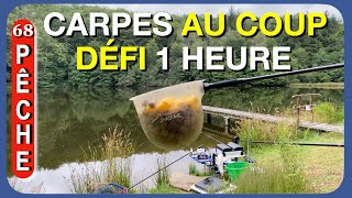 PECHE AU COUP - CARPES - DEFI 1 HEURE (épisode 2) cfr 68