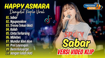 Happy Asmara - SABAR (Sadewowk) - NGUPAYAKNE - TRESNO TEKAN MATI | VIRAL FYP || DANGDUT TERBARU 2025