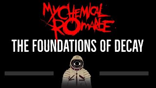 My Chemical Romance • The Foundations Of Decay (CC) 🎤 [Karaoke] [Instrumental Lyrics]