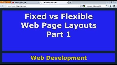 Fixed vs Flexible Web Page Layouts - Part 1