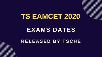 TS EAMCET 2020 Exam Dates Announced