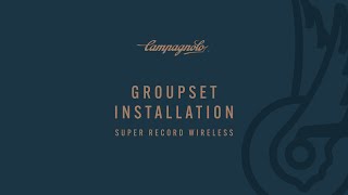 Super Record Wireless Groupset installation