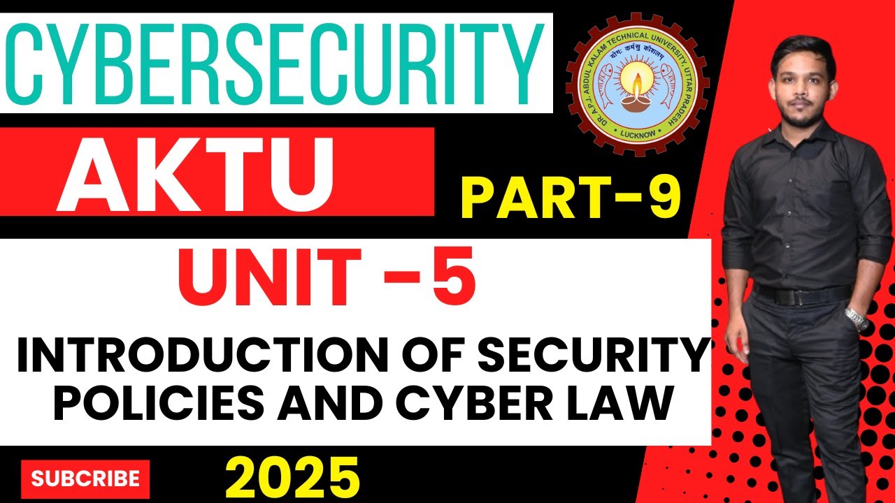 Introduction of Security Policies and Cyber Law | Unit-5 | Cybersecurity 