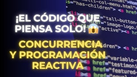 Cuando el código cobra vida: la programación concurrente y reactiva explicada con claridad