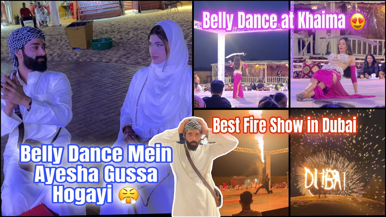 Belly Dance Mein Ayesha Gussa Hogayi 🤦🏽‍♂️| Best Night In Desert Khaima | Fokats | Abresh & Zeeshan