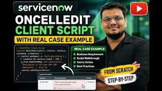 ServiceNow OnCellEdit Client Script Tutorial with Real-Time Example