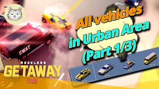 All vehicles in Urban Area (Part 1) | Reckless Getaway 2 | Gameplay