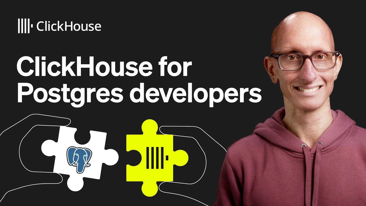 An intro to ClickHouse for Postgres Developers - YouTube