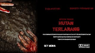  TRAILER HUTAN TERLARANG 2022 horor documentari