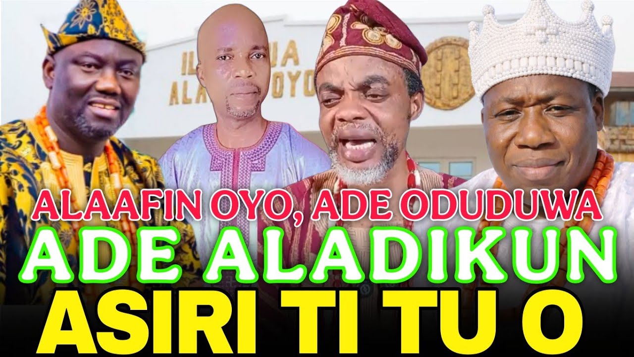 ASIRI TU!! ADE MARUN PELU ADE ODUDUWA LOWO ALAAFIN. AWIKOKO TU PEREPEERE ASIRI LORI ITAN LAAJI ABASS