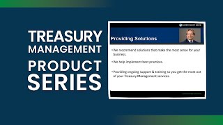 Treasury Management Overview | Product Presentation Series