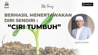 TITIK TERANG | BERHASIL MENERTAWAKAN DIRI SENDIRI 'CIRI TUMBUH' | SYAIFUL KARIM  | BSI