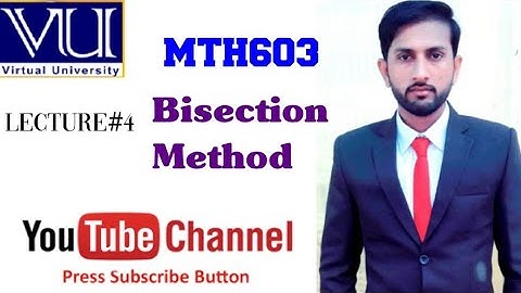 MTH603 Lecture No3 Bisection Method