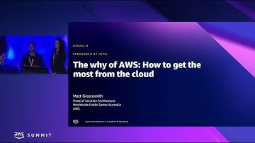 AWS Summit Canberra 2022 - The why of AWS: How to get the most from the cloud (sponsored by Intel)