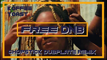 Koffee ~ Toast {Chopstick Dubplate RMX} Free Dnb Download