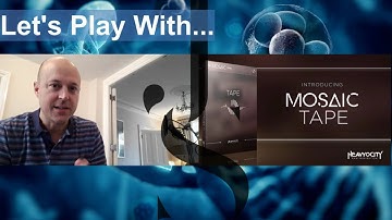 Heavyocity MOSAIC TAPE - FIRST LOOK / WALKTHROUGH
