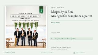 Gershwin: Rhapsody in Blue | Nexas Quartet | Complete