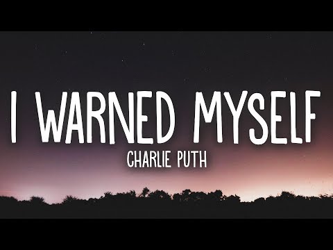 Charlie Puth – I Warned Myself (Lyrics)